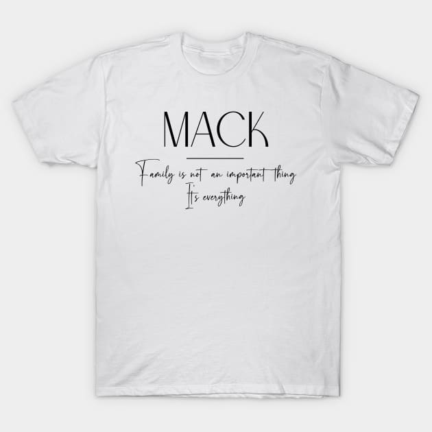 Mack Family, Mack Name, Mack Middle Name T-Shirt by Rashmicheal